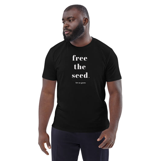 "Free the Seed" Unisex Organic Cotton T-Shirt